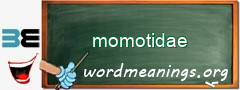 WordMeaning blackboard for momotidae